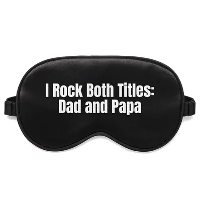 Both Titles Dad Sleep Mask - I Rock Both Titles Design