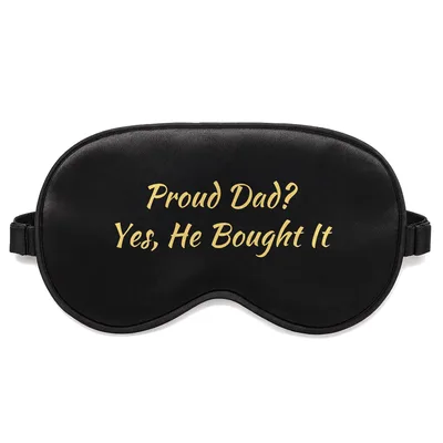 Dad Joke Sleep Mask: Proud Dad? Yes, He Bought It Design