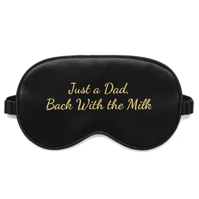 Dad Back with Milk Sleep Mask for Father's Day Humor