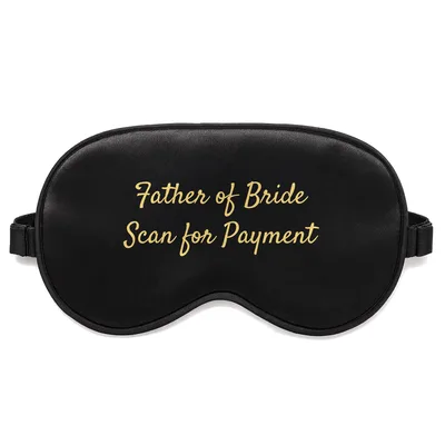 Wedding Dad Sleep Mask: Father of Bride Scan for Payment Design