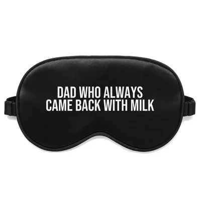 Milk Run Dad Sleep Mask - Always Back with Milk Design