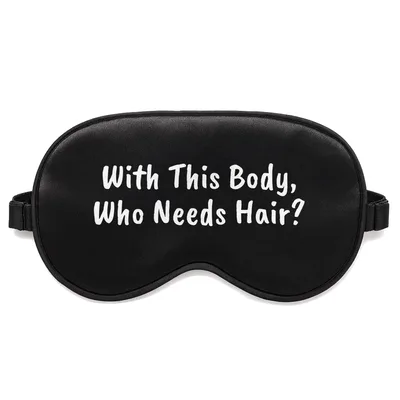 Bald Dad Sleep Mask: With This Body, Who Needs Hair? Design