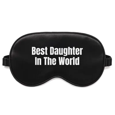 Best Daughter Sleep Mask: Best Daughter In The World Design