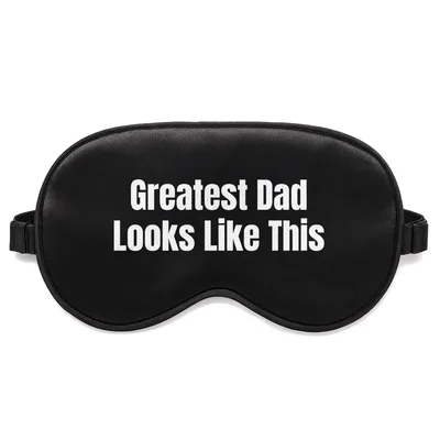 Greatest Dad Sleep Mask: Bold Text Design for Father's Day