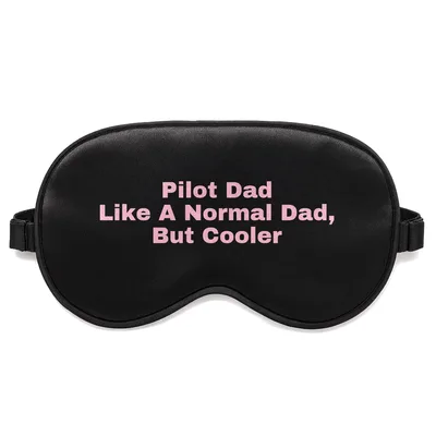 Aviation Dad Sleep Mask: Pilot Dad Like A Normal Dad, But Cooler