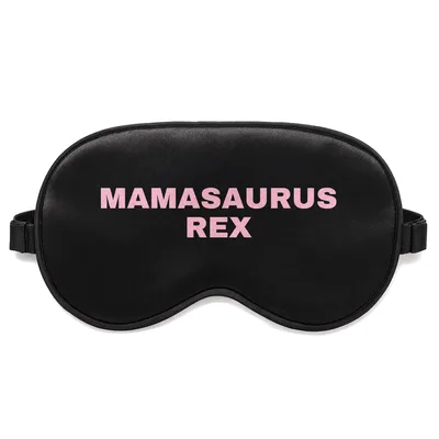 Mamasaurus Rex Sleep Mask for Dinosaur Lovers
