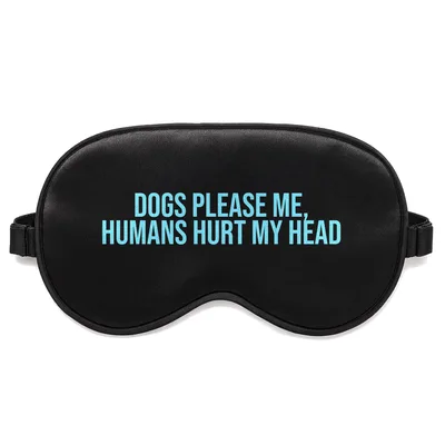 Sarcastic Dog Person Sleep Mask for Canine Lovers