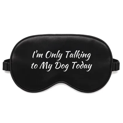 Talking to My Dog Sleep Mask: A Humorous Statement for Canine Lovers