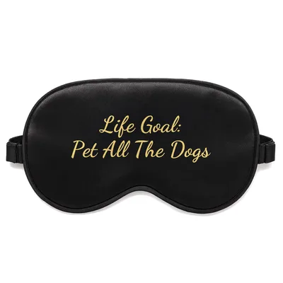 Life Goal Dog Sleep Mask: Pet All The Dogs Design