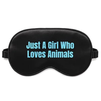 Animal Lover Sleep Mask: Just A Girl Who Loves Animals Design