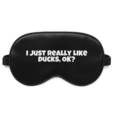 Really Like Ducks Sleep Mask: Bold Text for Duck Lovers