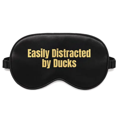 Easily Distracted Sleep Mask for Duck Enthusiasts