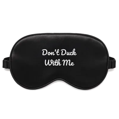 Don't Duck with Me Sleep Mask for Punny Humor Lovers