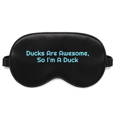 Ducks Are Awesome Sleep Mask for Duck Lovers