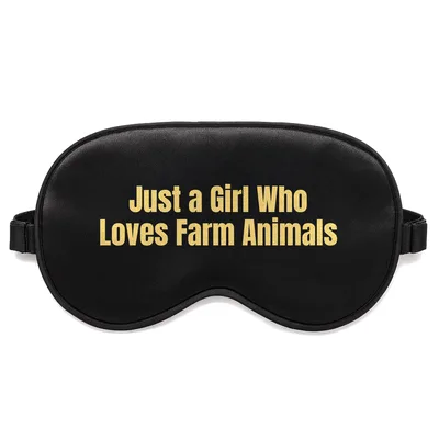 Farm Animal Lover Sleep Mask: Just a Girl Who Loves Farm Animals