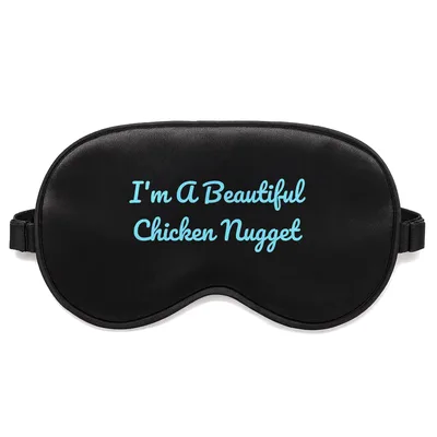 Chicken Nugget Lover Sleep Mask: I'm A Beautiful Chicken Nugget Design