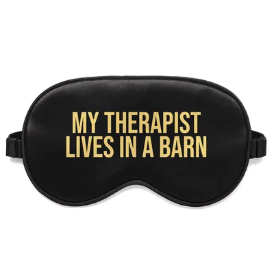Barn Life Sleep Mask: My Therapist Lives in a Barn Design