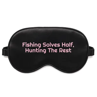 Hunting and Fishing Lover Sleep Mask - Pink Text Design