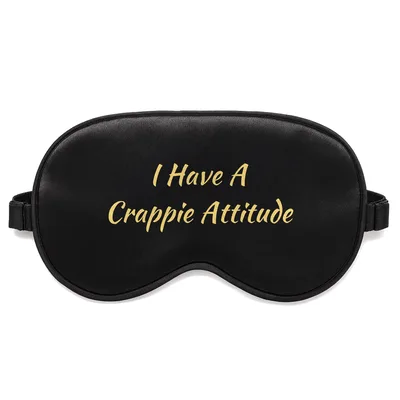 Crappie Fishing Attitude Sleep Mask for Anglers