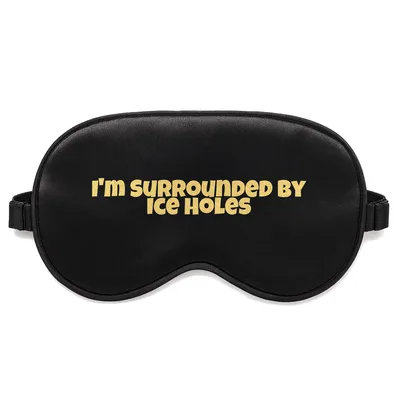 Ice Fishing Fan Sleep Mask: I'm Surrounded by Ice Holes Design