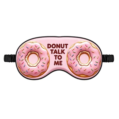 Pink Donut Sleep Mask with a Funny Donut Talk to Me Print