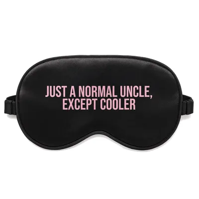 Normal Uncle Sleep Mask: Just a Normal Uncle Except Cooler Design