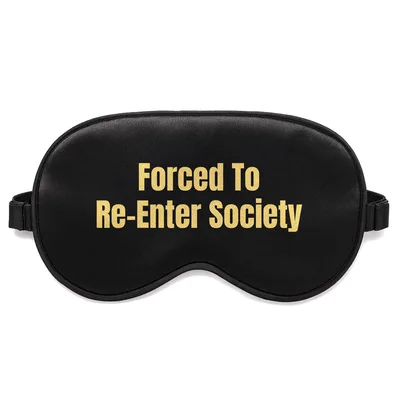Forced Re-Entry Sleep Mask for the Gamer Who Needs a Break