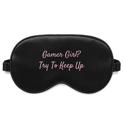 Try to Keep Up Sleep Mask for Female Gamers