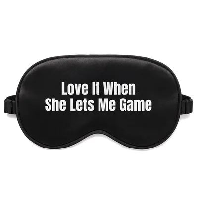 Gamer Boyfriend Sleep Mask Love It When She Lets Me Game
