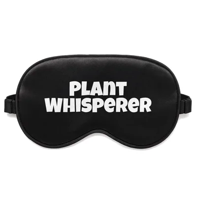 Plant Whisperer Sleep Mask for Green Thumbs