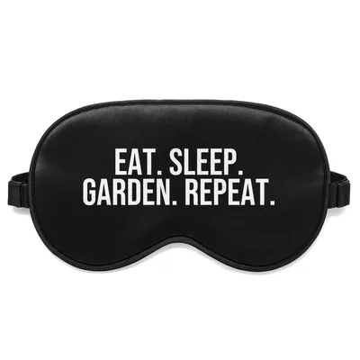 Gardener Gift Sleep Mask: Eat Sleep Garden Repeat Design