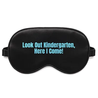 Pre-K Graduation Sleep Mask: Look Out Kindergarten, Here I Come!
