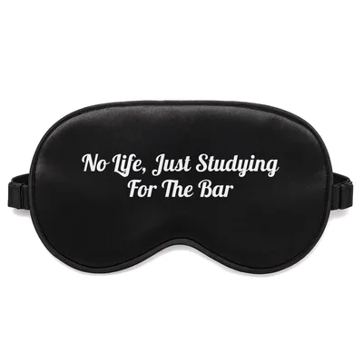 Law Student Sleep Mask: No Life, Just Studying For The Bar