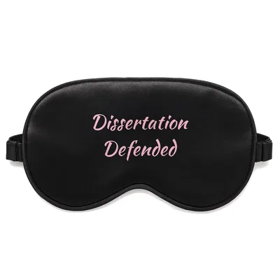 Dissertation Defended Sleep Mask for PhD Graduates