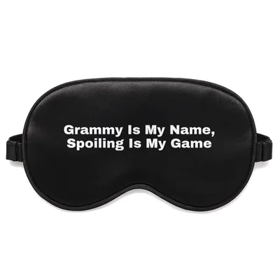 Spoiling Grandma Sleep Mask: Grammy Is My Name, Spoiling Is My Game