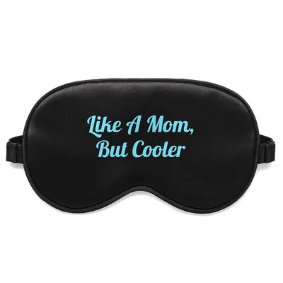 Cool Aunt Sleep Mask Like A Mom But Cooler Design