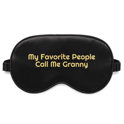 Favorite People Granny Sleep Mask: My Favorite People Call