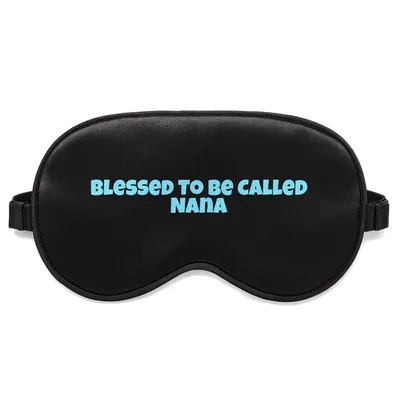 Blessed Nana Sleep Mask: Blessed to Be Called Nana Design