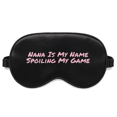 Nana Spoiling Grandkids Sleep Mask: Pink Text Design for Grandmothers