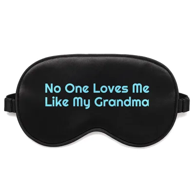 Grandma Love Sleep Mask: No One Loves Me Like My Grandma Design