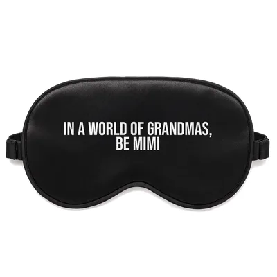 Mimi Grandma Sleep Mask: Be Mimi in a World of Grandmas