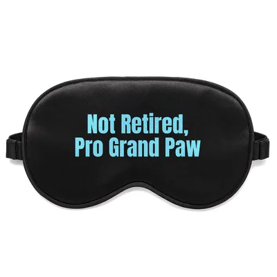 Grand Paw Sleep Mask: Not Retired, Pro Grand Paw Design