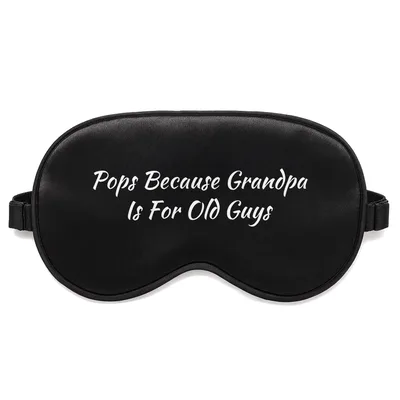 Pops Because Grandpa Sleep Mask - Witty Text Design
