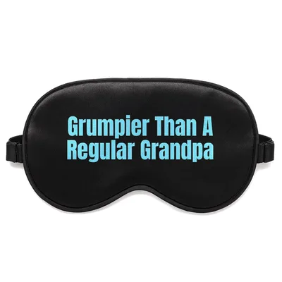 Grumpy Grandpa Sleep Mask: Grumpier Than A Regular Grandpa Design
