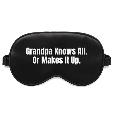 Grandpa Knows All Sleep Mask - Funny Grandfather Quote Design