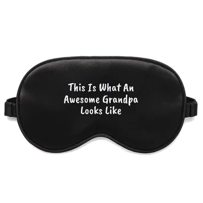 Awesome Grandpa Sleep Mask: This Is What An Awesome Grandpa Looks Like