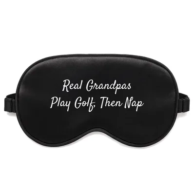 Grandpa Who Golfs Sleep Mask: Real Grandpas Play Golf, Then Nap Design