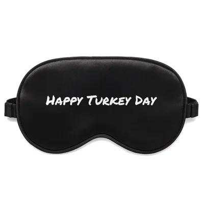 Happy Turkey Day Sleep Mask for Holiday Rest