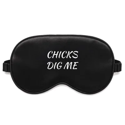 Chicks Dig Me Sleep Mask - Funny Easter Pun Design