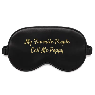 Poppy Grandpa Sleep Mask: My Favorite People Call Me Poppy Design